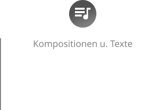 Kompositionen u. Texte - Wir bieten Kompositionen von uns und namhaften Komponisten aus der Musikbranche Wir liefern für Sie Maßgeschneidertes Titelmaterial